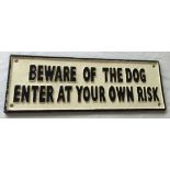 A reproduction cast iron " Beware of the dog " sign approx 39cm long