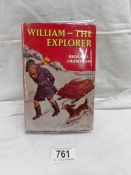 A first edition William the Explorer by Richmal Crompton (in dust jacket)