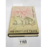 A 1964 1st edition 'You Only Live Twice' by Ian Fleming with dust jacket