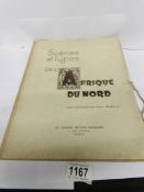 A volume entitled 'Scenes Et Types De L'Afrique Du Nord' (scenes and types of North Africa) by