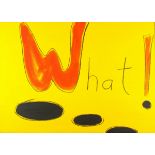 * Chris BILLINGTON (b.1955), Acrylic on canvas, 'What!', Inscribed to verso 'Hoggs Bosan - a call