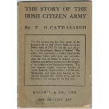 O'Casey, Sean. (O'Cathsaigh, P.) The Story of the Irish Citizen Army. Maunsel., Dublin, 1919,