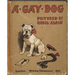 Cecil Aldin. A Gay Dog. William Heinemann, London, 1905. Cecil Aldin (illustrator). First Edition.