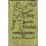 GAA 1914, How to Play Gaelic Football, tutorial book. Fitzgerald, Dick. How to Play Gaelic Football.