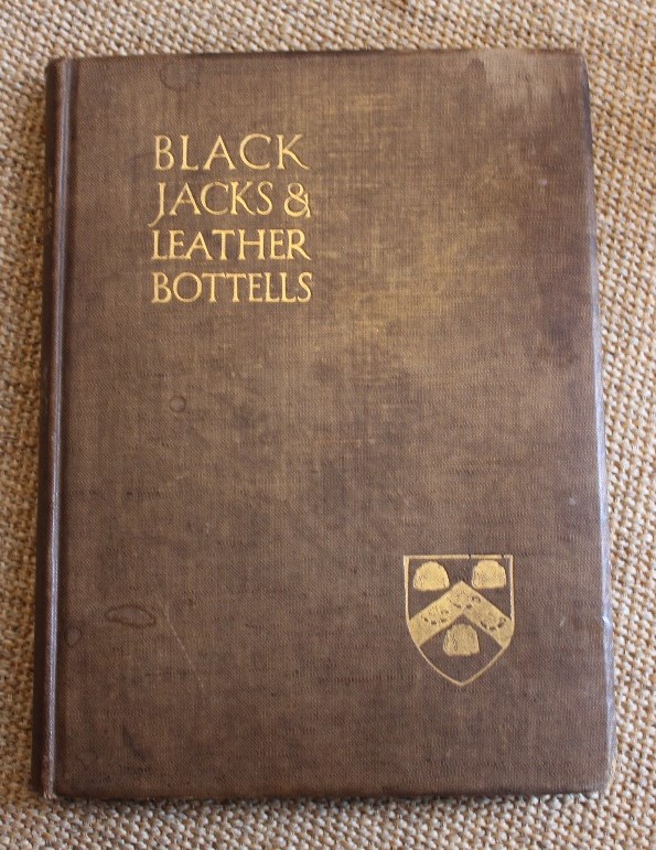 A Signed Limited Edition Book: "Black Jacks & Leather Bottells" by Oliver Baker with numerous