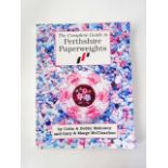 The Complete Guide to Perthshire Paperweights by Colin & Debbie Mahoney and Gary & Marge