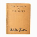 BATTISS, WALTER THE ARTISTS OF THE ROCKS Pretoria: Red Fawn Press, 1948. No. 255 of 500. Signed by