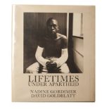 Gordimer, Nadine & Goldblatt, David LIFETIMES UNDER APARTHEID New York: Alfred A. Knopf, 1986