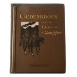 Andriessen, W. F. GEDENKBOEK VAN DEN OORLOG IN ZUID AFRIKA Amsterdam: Hollandsch-Afrikaansche