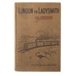Churchill, W. S. LONDON TO LADYSMITH VIA PRETORIA London: Longmans Green & Co., 1900 New