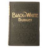 Various BLACK AND WHITE BUDGET VOL 1 - IV IN 3 VOLS London: Black & White Publ. Co. Ltd, 1900