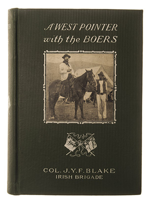 BLAKE, COL. J. Y. F. A WEST POINTER WITH THE BOERS Boston: Angel Guardian Press, 1903 First edition.