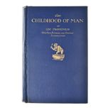 FROBENIUS, LEO THE CHILDHOOD OF MAN: A POPULAR ACCOUNT OF THE LIVES, CUSTOMS & THOUGHTS OF THE
