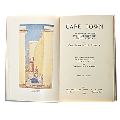 Lewis, Cecil & Edwards, G. E. CAPE TOWN: TREASURES OF THE MOTHER CITY OF SOUTH AFRICA Cape Town: The