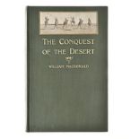 Macdonald, William THE CONQUEST OF THE DESERT London: T. Werner Laurie Ltd, 1913 First edition.