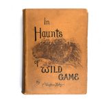 Kirby, Frederick Vaughan HAUNTS OF WILD GAME: A HUNTER - NATURALIST'S WANDERINGS FROM KAHHAMBA TO