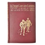Lloyd, A.B IN DWARF LAND AND CANNIBAL COUNTRY: A RECORD OF TRAVEL AND DISCOVERY IN CENTRAL AFRICA