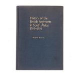 Brinton, Wilfred HISTORY OF THE BRITISH REGIMENTS IN SOUTH AFRICA 1795 - 1895 Cape Town: