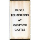 London Transport bus stop enamel E-PLATE 'Buses terminating at Windsor Castle'. A 'double-