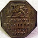 London Transport Military Band CAP BADGE of the first type, believed to have been worn in the