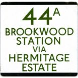 London Transport bus stop enamel E-PLATE for route 44A destinated Brookwood Station via Hermitage