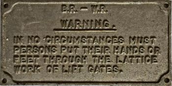 A British Railways Western Region small cast alloy SIGN 'B.R. - W.R. Warning. In no circumstances