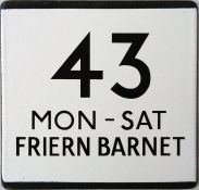 London Transport bus stop enamel E-PLATE for route 43 'Mon-Sat Friern Barnet'. We are not sure where