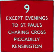 London Transport bus stop enamel Q-PLATE '9 Except evenings. To St Pauls's, Charing Cross,