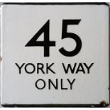 London Transport bus stop enamel E-PLATE for route 45 destinated 'York Way Only'. It is believed