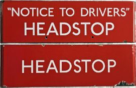 A pair of London Transport bus stop enamel Q-PLATES 'Headstop' and 'Notice to Drivers - Headstop'.