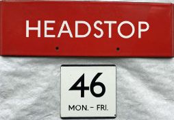 London Transport bus stop enamel Q-PLATE 'Headstop' plus an enamel E-PLATE for route 46 Mon-Fri.