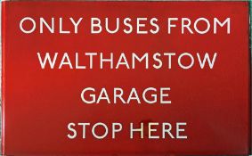 London Transport bus stop enamel Q-PLATE 'Only Buses from Walthamstow Garage stop here'. A G6-size