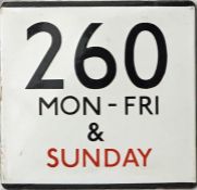 London Transport bus stop enamel E-PLATE for route 260 Mon-Fri & Sunday (Sunday in red). From the