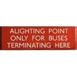 London Transport bus stop enamel Q-PLATE 'Alighting Point only for Buses Terminating Here'. In good,