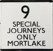 London Transport bus stop enamel E-PLATE for route 9 lettered 'Special Journeys Only, Mortlake'.