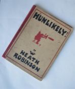 W. HEATH ROBINSON: "Hunlikely". Red cloth binding. No dust cover. Est. £100 - £120.