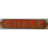 A cast brass Locomotive nameplate, Chale. Approx.