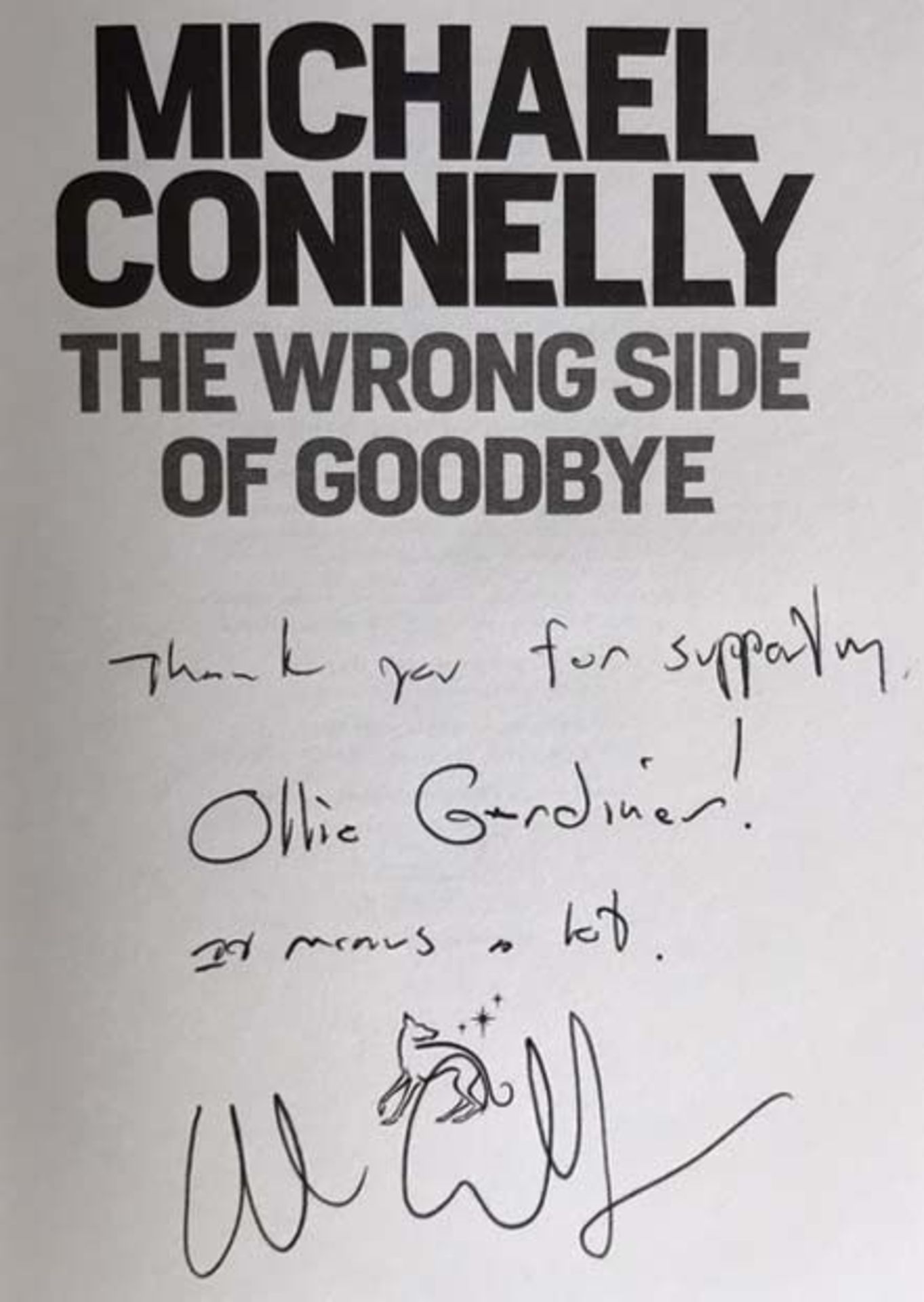 Hard back First Edition of 'The Wrong Side Of Goodbye'. New copy with dust jacket. Signed by the - Image 3 of 3