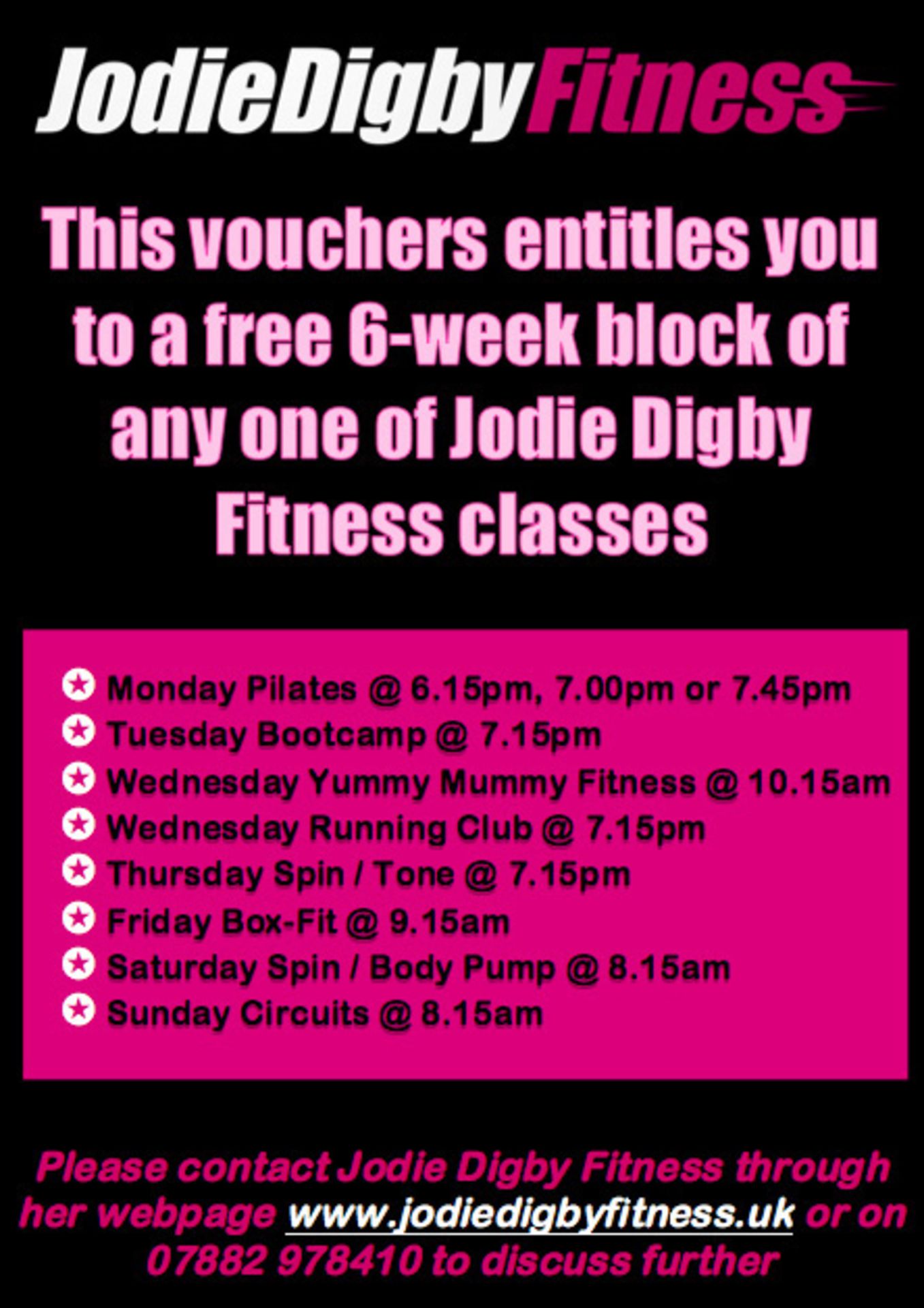 A free 6 week block of any one of Jodie Digby's fitness Classes. See image for details. See http://