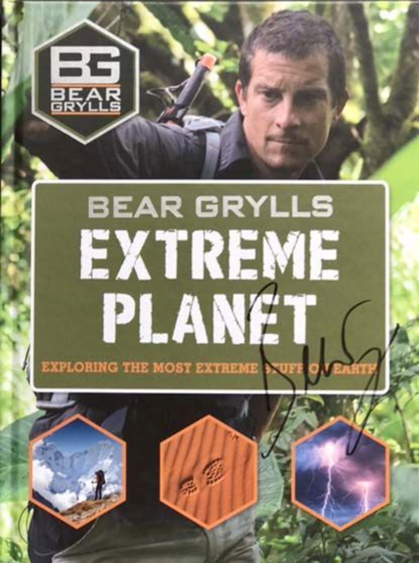 Hardback copy of 'Extreme Planet - Exploring The Most Extreme Stuff On Earth'. Signed by the