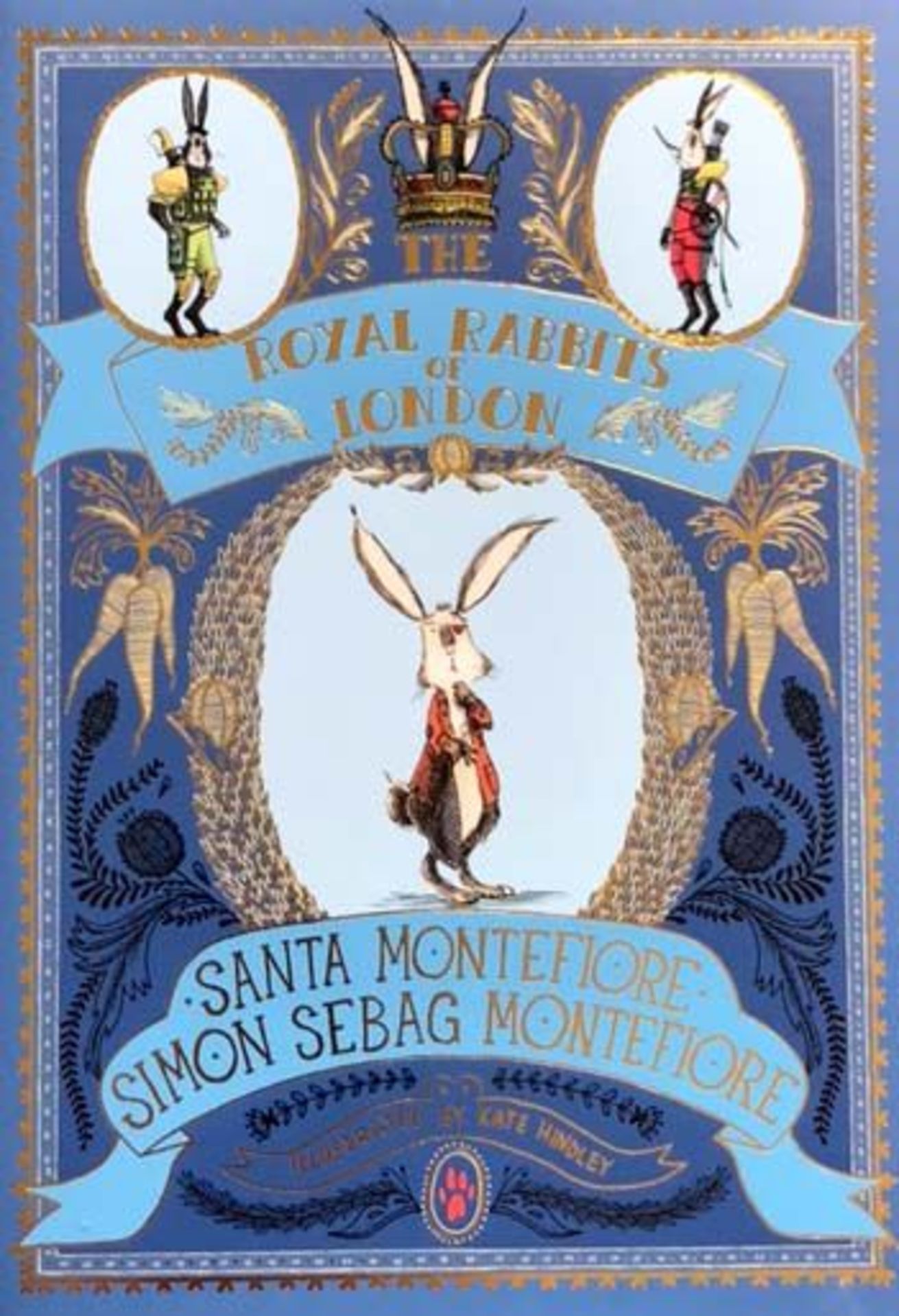 Hard back First Edition of 'The Royal Rabbits Of London' by Santa and Simon Sebag Montefiore,