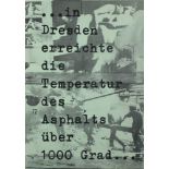 VOSTELL, Wolf, "... in Dresden erreichte die Temperatur des Asphalts über 1000 Grad",