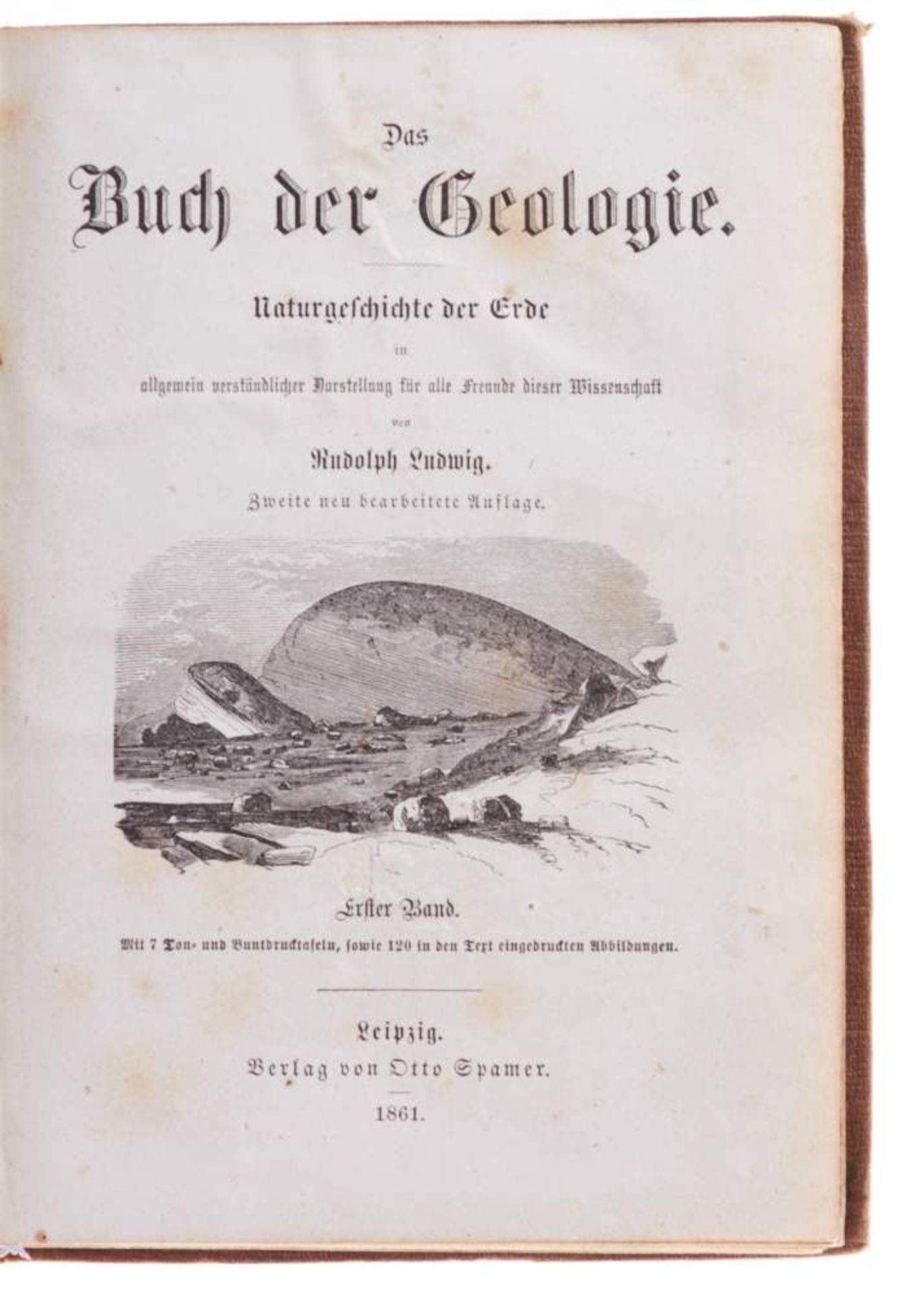 Ludwig, R., Das Buch der Geologie. 2. neu bearb. Aufl. 2 in einem Bd. Leipzig, Spamer, 1861. Mit - Bild 2 aus 4