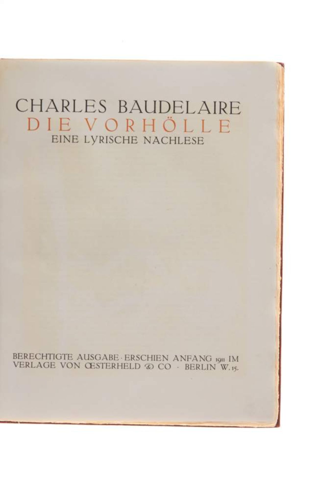 Baudelaire, Ch., Die Vorhölle. Eine lyrische Nachlese. Berlin, Oesterheld, 1911. Mit 6 - Bild 2 aus 5