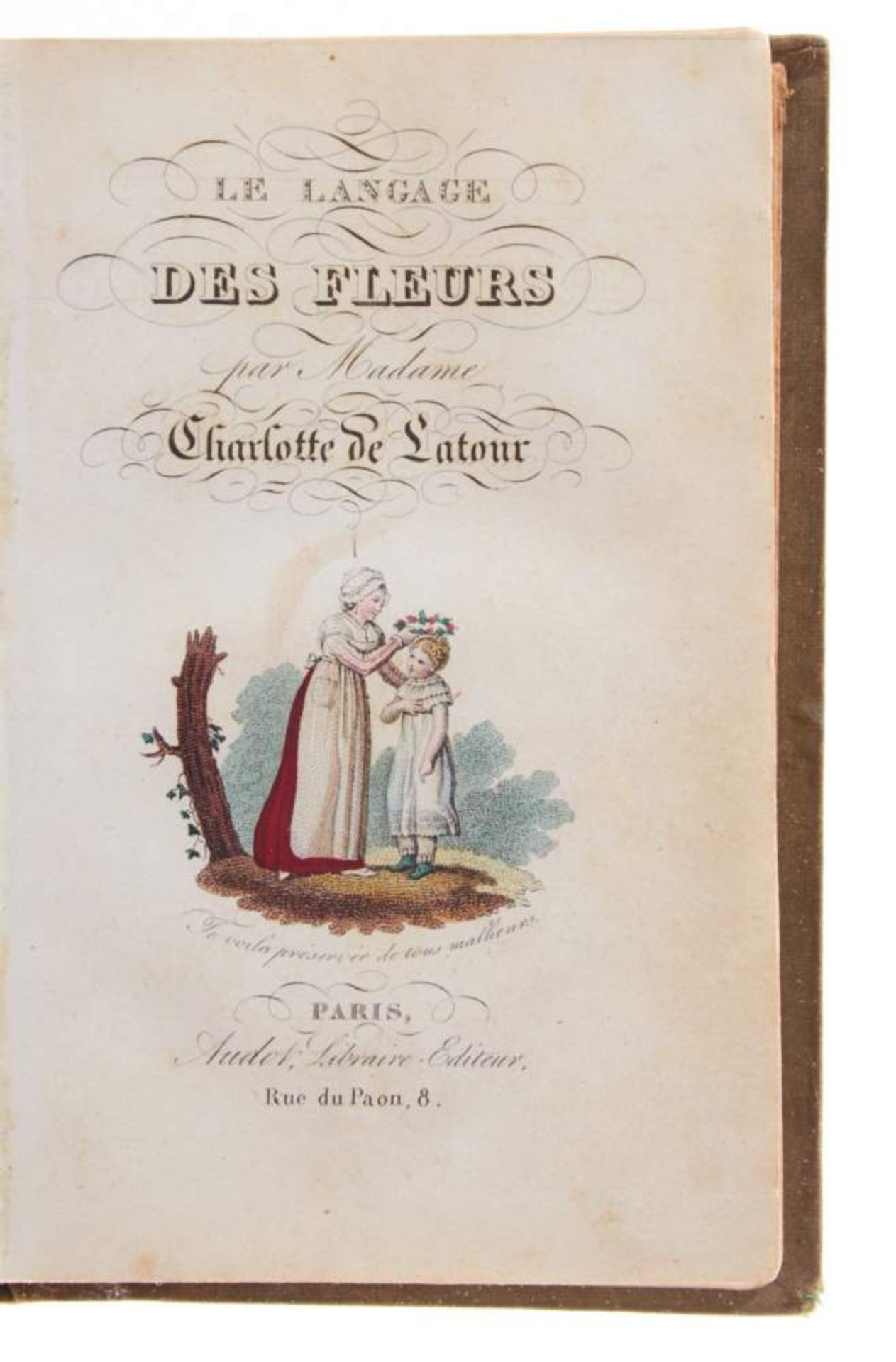 Latour, Charlotte de, Le langage des fleurs. Quatrième édition. Paris, Audot, 1833. Mit altkolor. - Bild 2 aus 3
