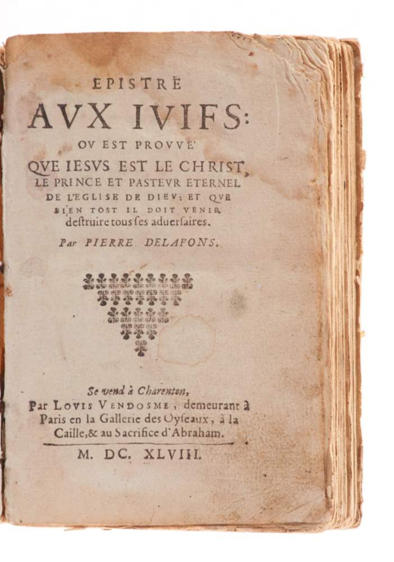 Delafons, P., Épistre aux juifs. Charenton, L. Vendosme, 1648. 4 Bl., 359 S., 8 Bl. Pgt. d. Zt. ( - Bild 2 aus 2