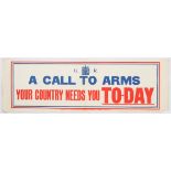 WWI Propaganda Poster A Call to Arms Your Country needs you To-Day