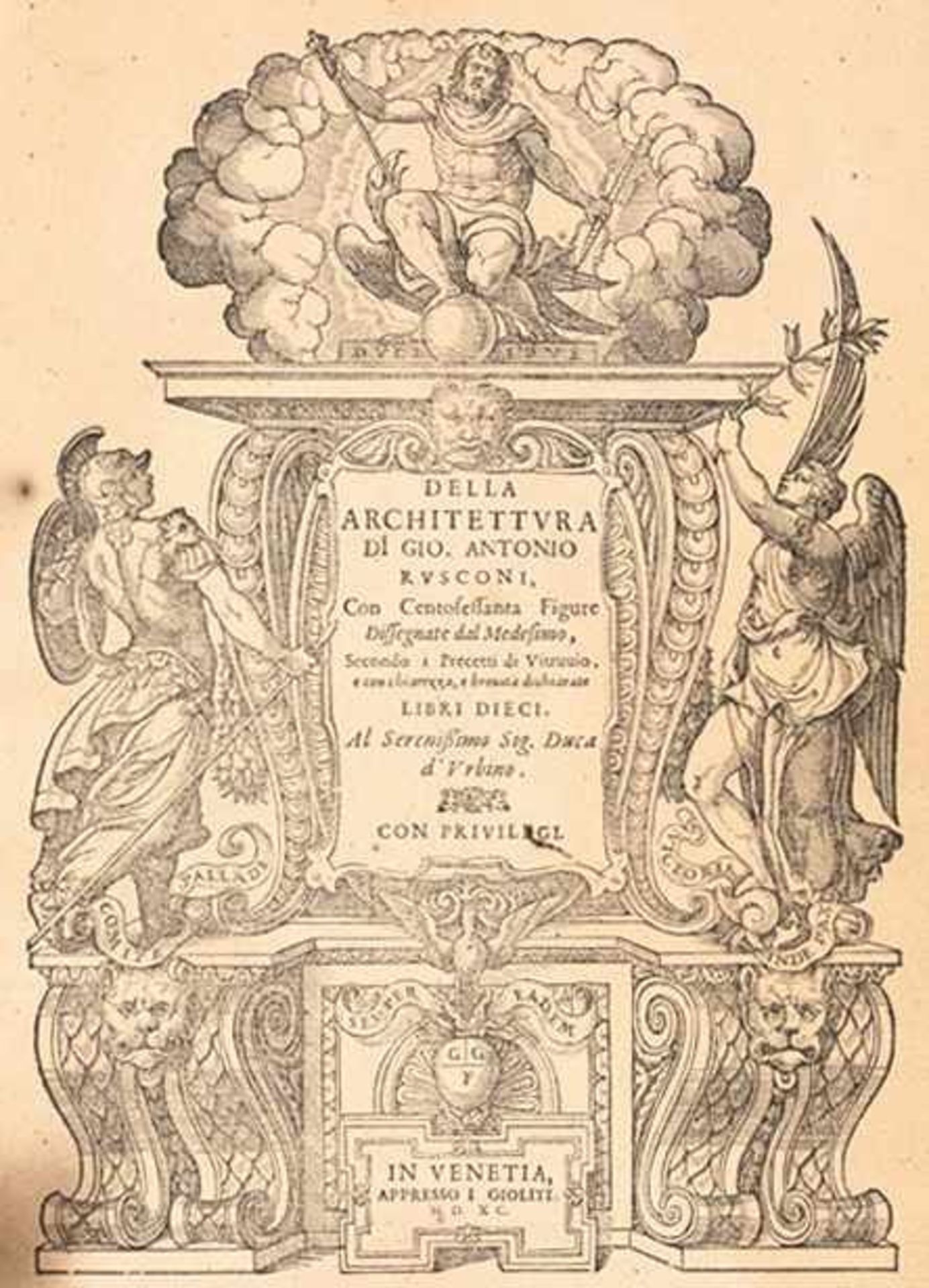 Rusconi,G.A. Della Architettura. Venedig, Giolti 1590. Fol. Mit Titelbord. in Holzschn. und zahlr.
