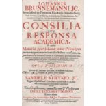 Brunnemann, Johann. Consilia sive responsa academica ... Opus posthumum ... Frankfurt/Oder,