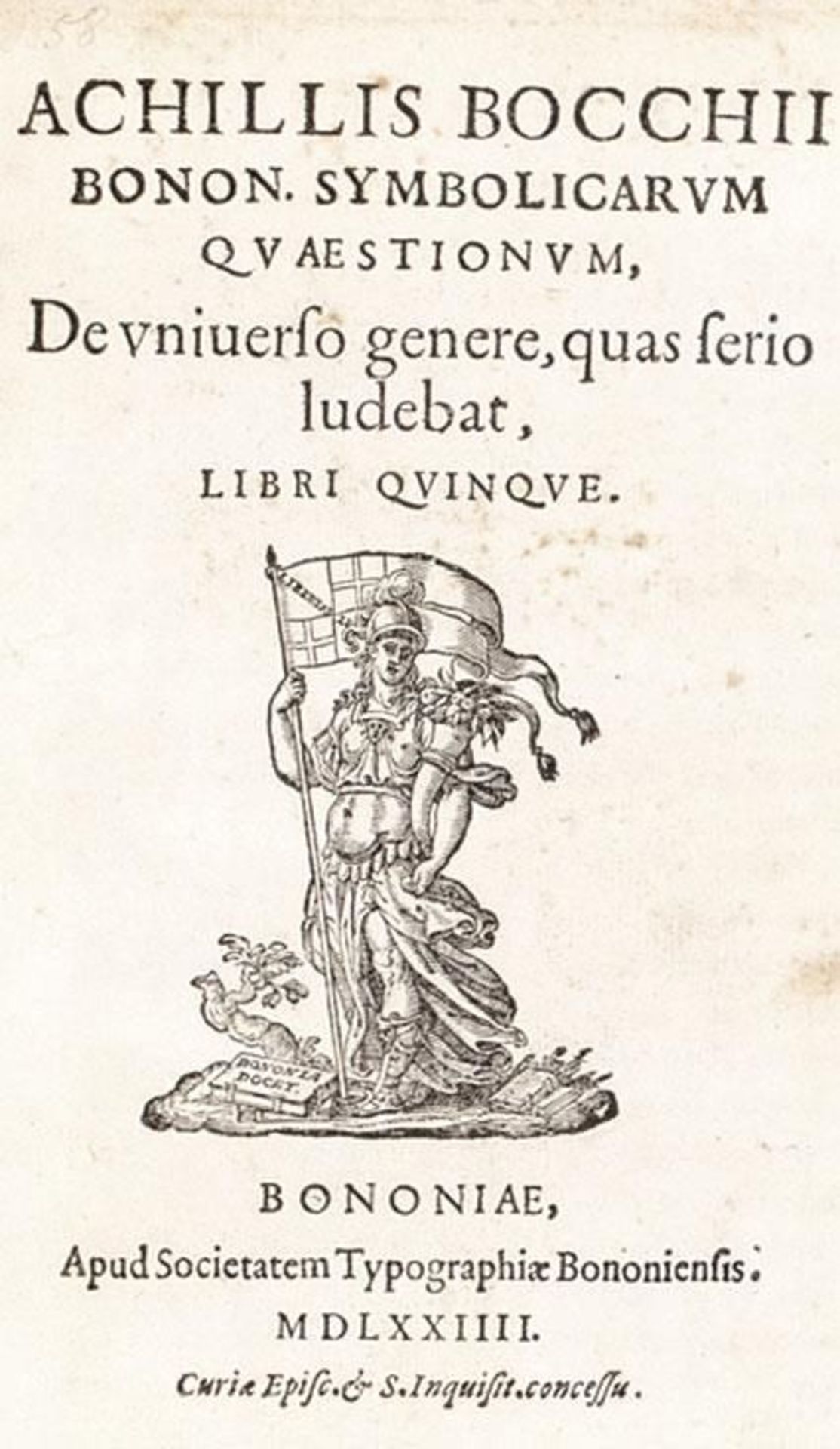 Bocchi,A. Symbolicarum quaestionum ... libr quinque. Bologna, Societas Typographiae Bononiensis